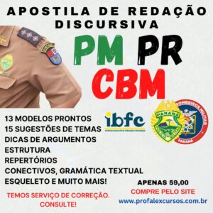 PM e CBM- PARANÁ- APOSTILA DE REDAÇÃO DISCURSIVA