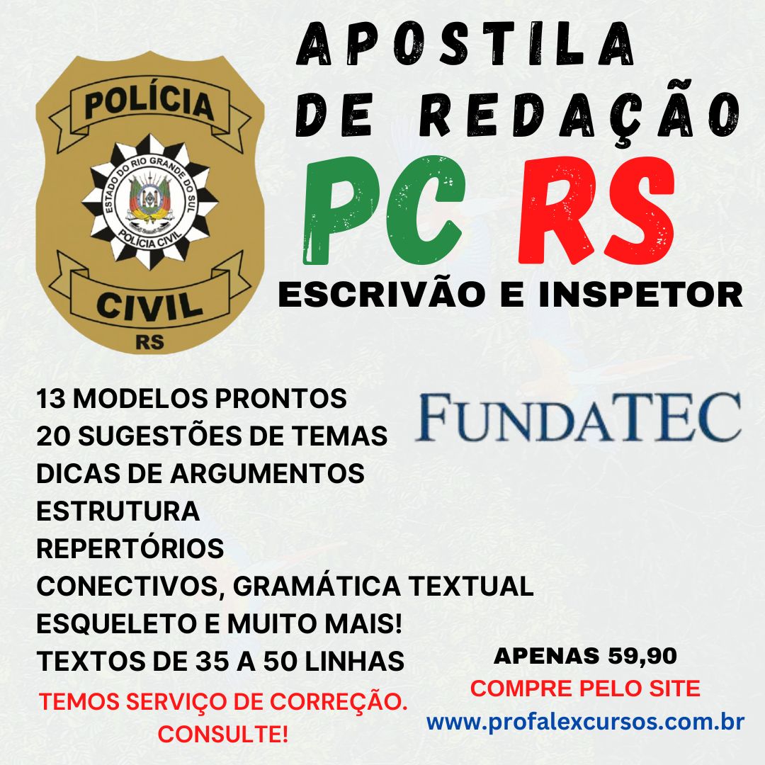 PC RS- APOSTILA DE REDAÇÃO - ( Fundatec)