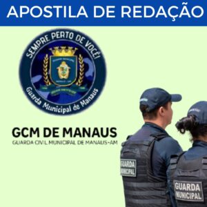 GCM- MANAUS- APOSTILA DE REDAÇÃO